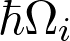 \hbar\mathrm{\Omega}_i