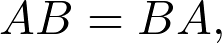 AB=BA,